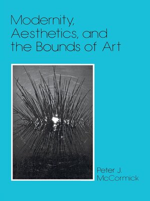 cover image of Modernity, Aesthetics, and the Bounds of Art